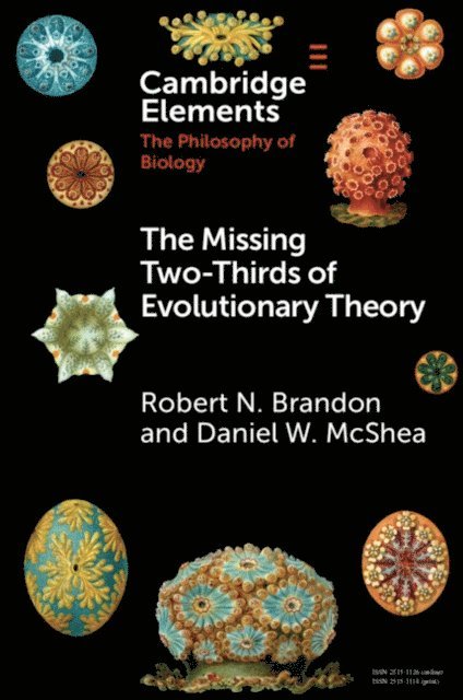 Daniel W. McShea, Robert N. Brandon - Missing Two-Thirds of Evolutionary Theory, E-bok