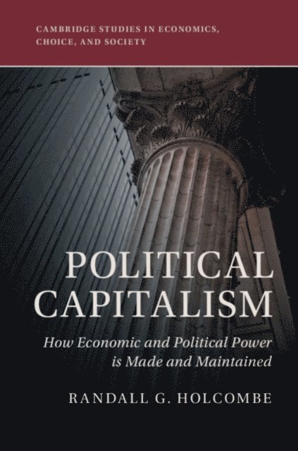 Randall G. Holcombe - Political Capitalism, E-bok