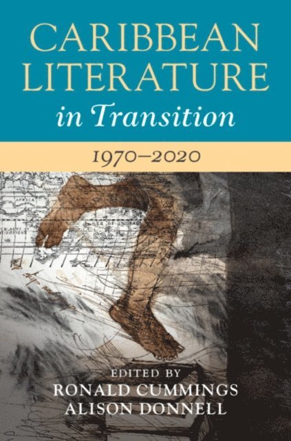 Alison Donnell, Ronald Cummings - Caribbean Literature in Transition, 1970-2020: Volume 3, E-bok