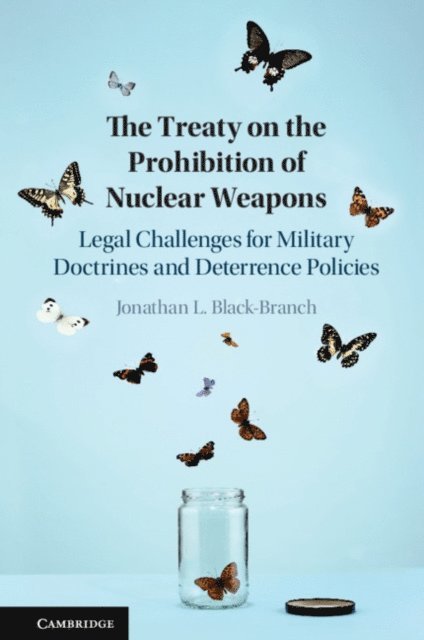 Jonathan L. Black-Branch - Treaty on the Prohibition of Nuclear Weapons, E-bok