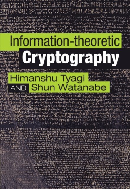 Shun Watanabe, Himanshu Tyagi - Information-theoretic Cryptography, E-bok