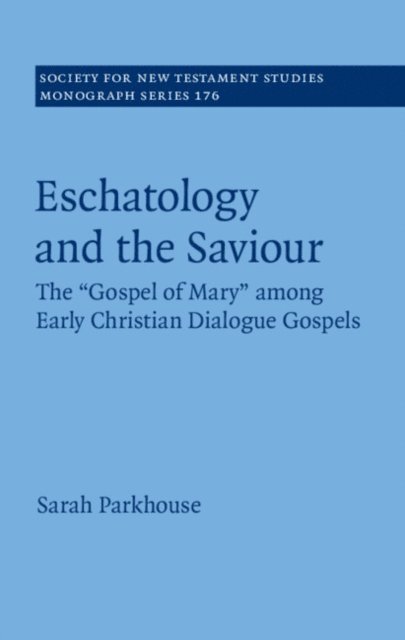 Sarah Parkhouse - Eschatology and the Saviour, E-bok