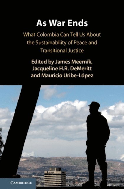 Mauricio Uribe-Lopez, Jacqueline H. R. DeMeritt, James Meernik - As War Ends, E-bok