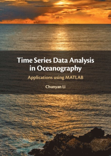 Chunyan Li - Time Series Data Analysis in Oceanography, E-bok