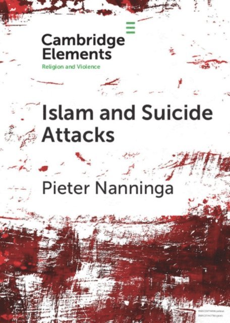 Pieter Nanninga - Islam and Suicide Attacks, E-bok