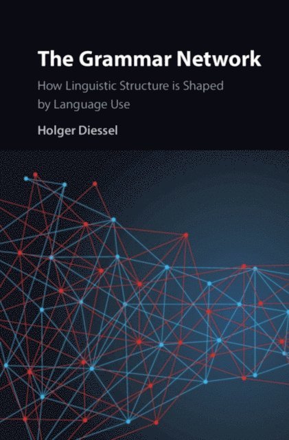 Holger Diessel - Grammar Network, E-bok