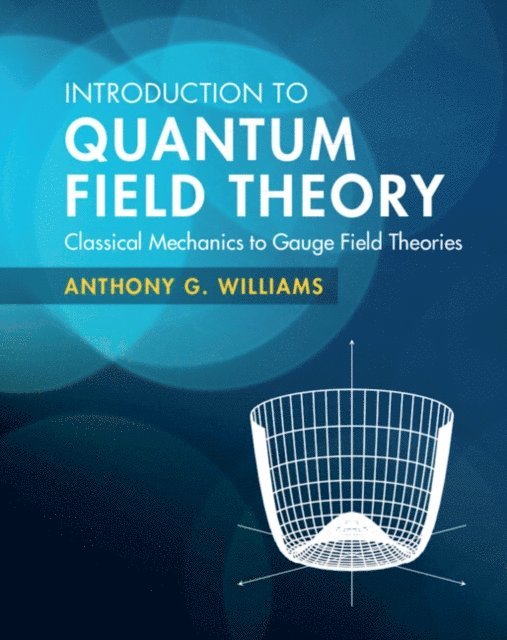 Anthony G. Williams - Introduction to Quantum Field Theory, E-bok. Tillgänglighet: Lägg i varukorg