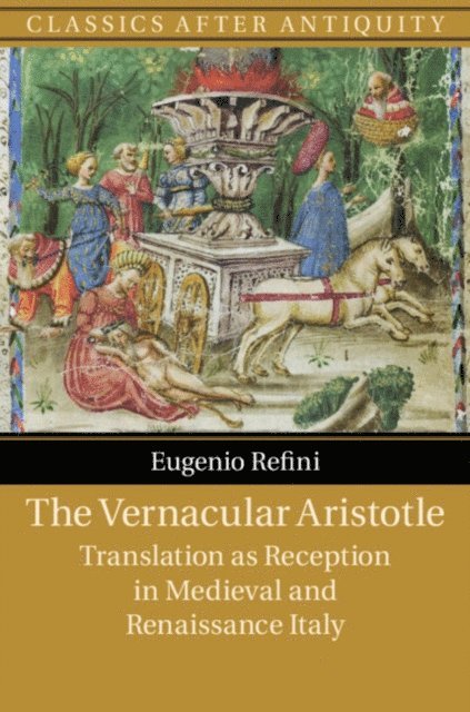 Eugenio Refini - Vernacular Aristotle, E-bok