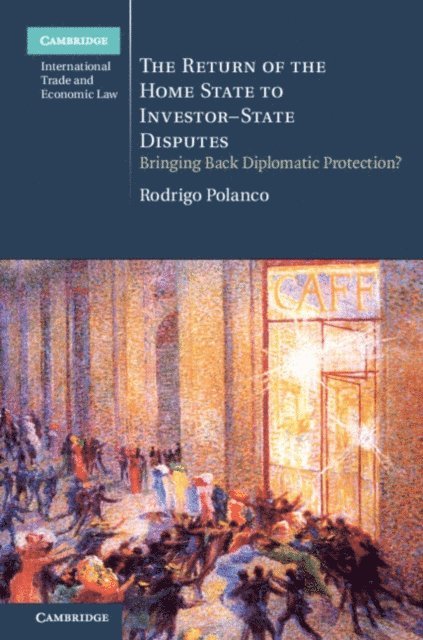 Rodrigo Polanco - Return of the Home State to Investor-State Disputes, E-bok