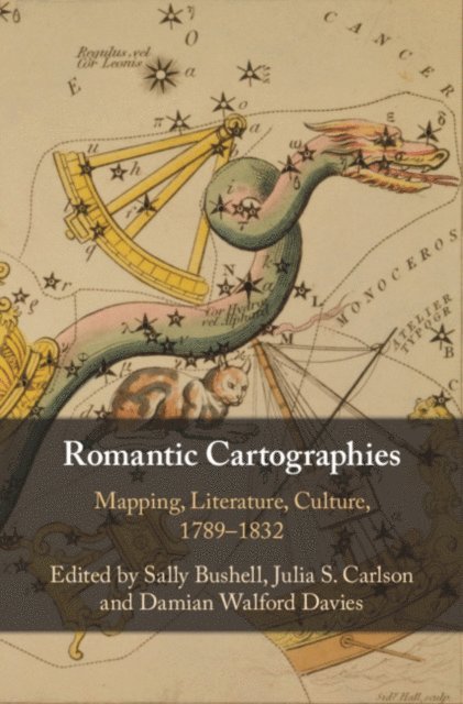 Damian Walford Davies, Julia S. Carlson, Sally Bushell - Romantic Cartographies, E-bok