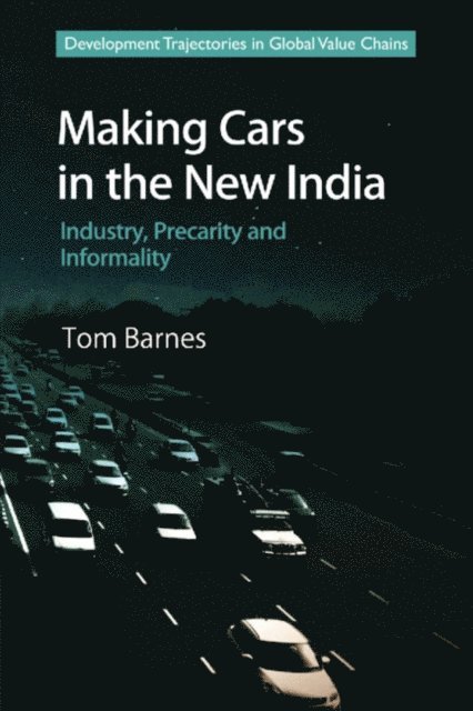 Tom Barnes - Making Cars in the New India, E-bok