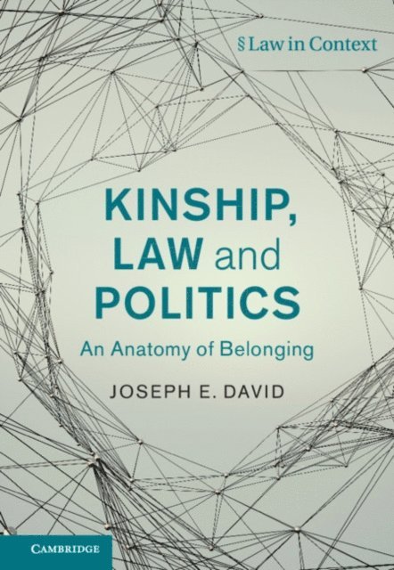 Joseph E. David - Kinship, Law and Politics, E-bok