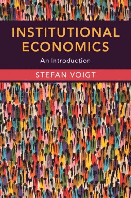 Stefan Voigt - Institutional Economics, E-bok