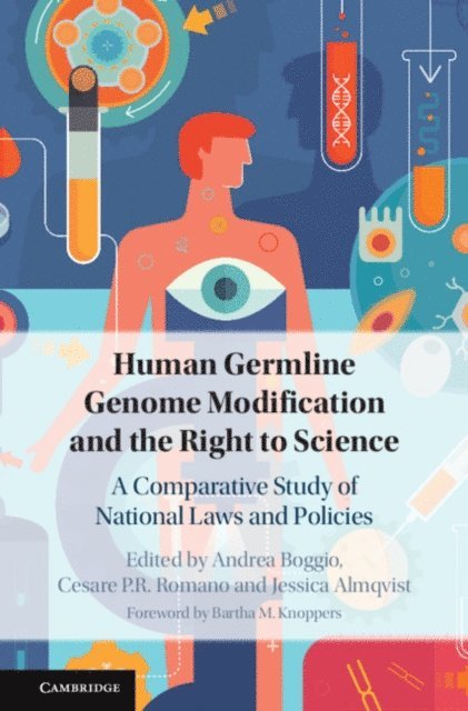 Jessica Almqvist, Cesare P. R. Romano, Andrea Boggio - Human Germline Genome Modification and the Right to Science, E-bok