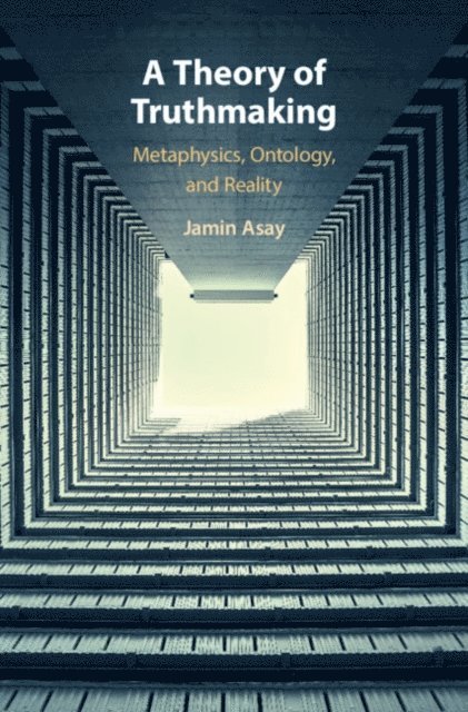 Jamin Asay - Theory of Truthmaking, E-bok