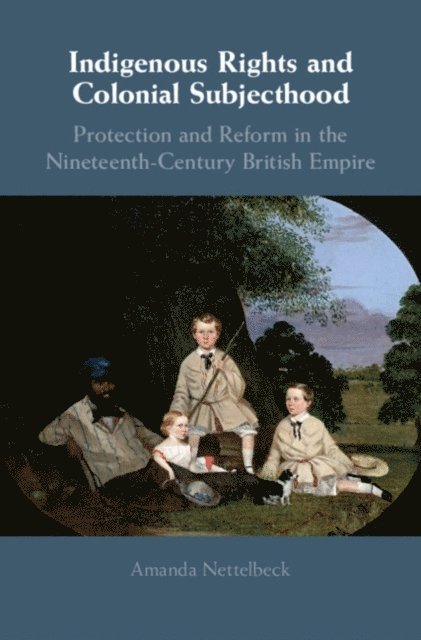 Amanda Nettelbeck - Indigenous Rights and Colonial Subjecthood, E-bok