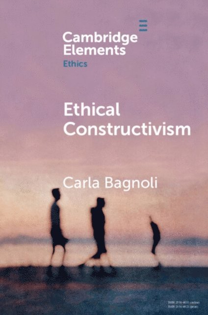Carla Bagnoli - Ethical Constructivism, E-bok