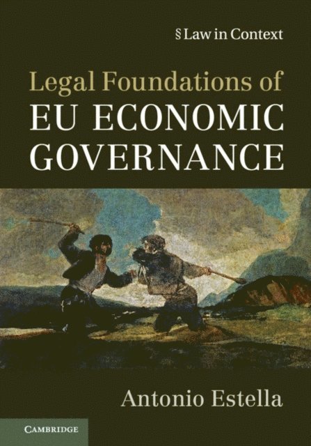 Antonio Estella - Legal Foundations of EU Economic Governance, E-bok