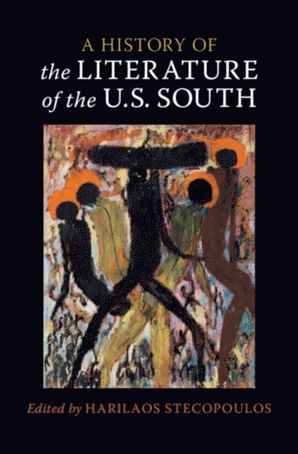 Harilaos Stecopoulos - History of the Literature of the U.S. South: Volume 1, E-bok