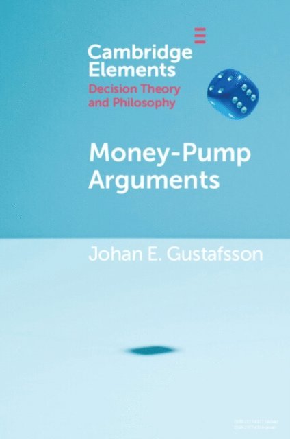 Johan E. Gustafsson - Money-Pump Arguments, E-bok