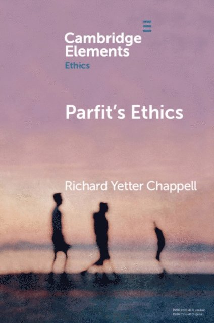 Richard Yetter Chappell - Parfit's Ethics, E-bok