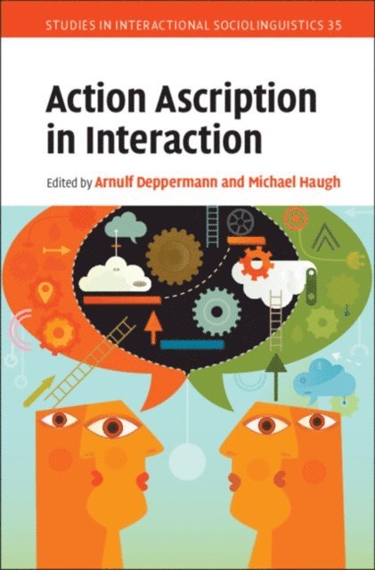 Michael Haugh, Arnulf Deppermann - Action Ascription in Interaction, E-bok
