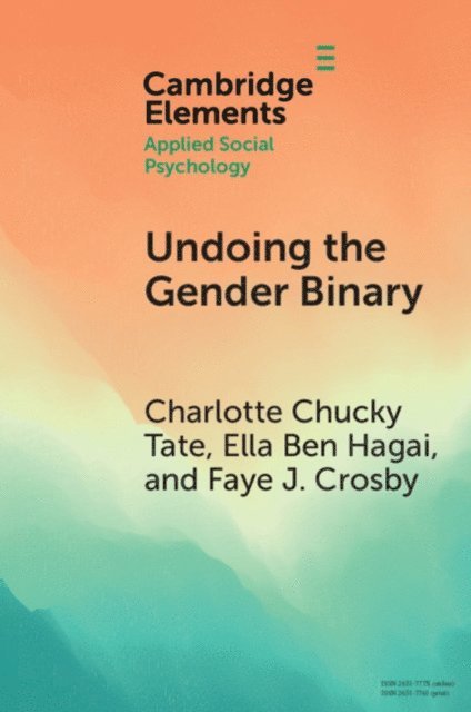 Faye J. Crosby, Ella Ben Hagai, Charlotte Chucky Tate - Undoing the Gender Binary, E-bok