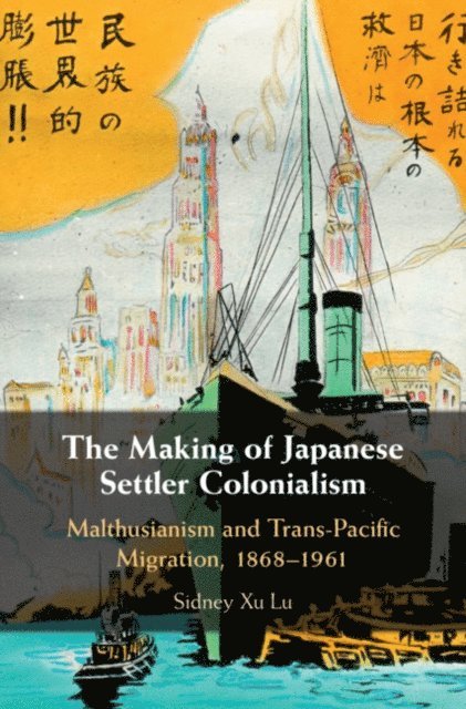 Sidney Xu Lu - Making of Japanese Settler Colonialism, E-bok