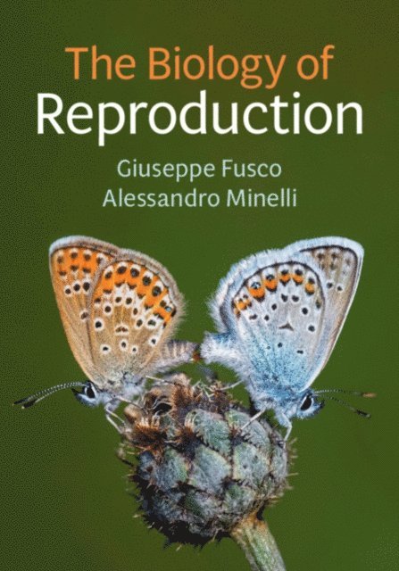 Alessandro Minelli, Giuseppe Fusco - Biology of Reproduction, E-bok