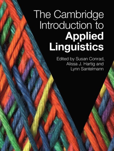 Lynn Santelmann, Alissa Hartig, Susan Conrad - Cambridge Introduction to Applied Linguistics, E-bok
