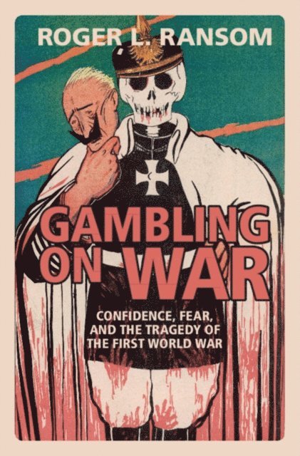 Roger L. Ransom - Gambling on War, E-bok