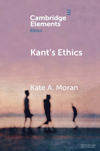 Kate A. Moran - Kant's Ethics, E-bok