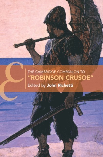 John Richetti - Cambridge Companion to 'Robinson Crusoe', E-bok