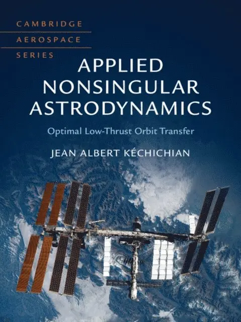 Jean Albert Kechichian - Applied Nonsingular Astrodynamics, E-bok. Tillgänglighet: Lägg i varukorg