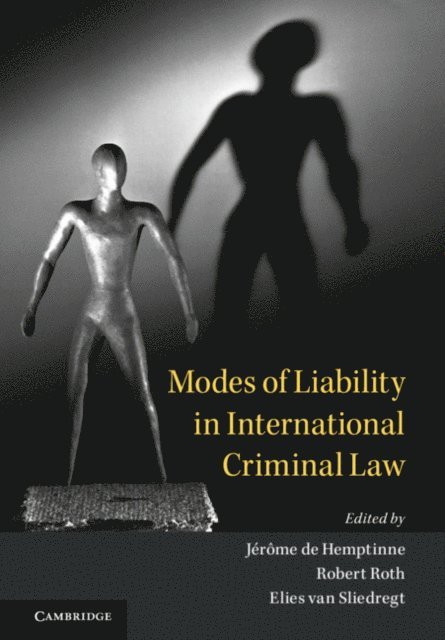 Lachezar Yanev, Manuel J. Ventura, Marjolein Cupido - Modes of Liability in International Criminal Law, E-bok