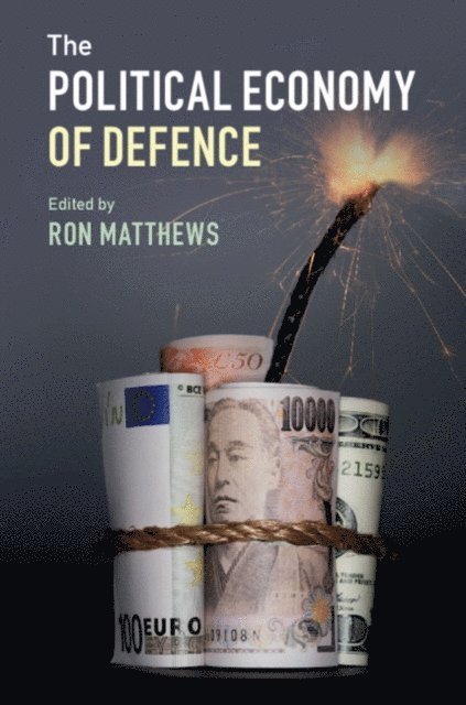 Ron Matthews - Political Economy of Defence, E-bok
