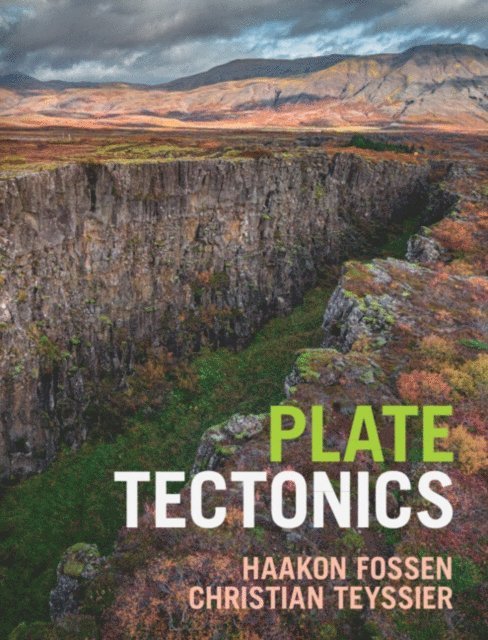 Christian Teyssier, Haakon Fossen - Plate Tectonics, E-bok. Tillgänglighet: Lägg i varukorg