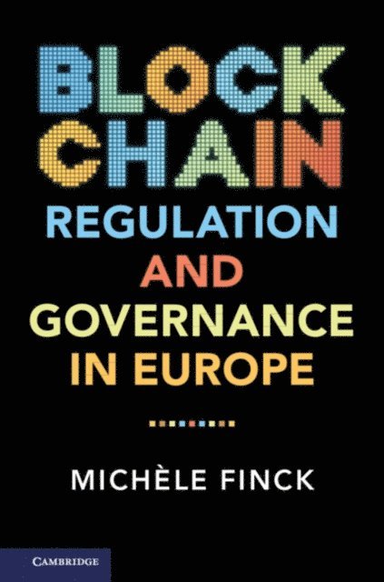 Michele Finck - Blockchain Regulation and Governance in Europe, E-bok