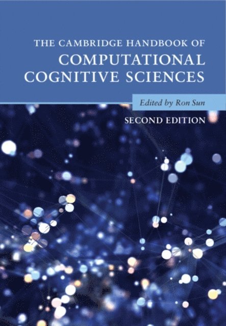 Ron Sun - Cambridge Handbook of Computational Cognitive Sciences, E-bok