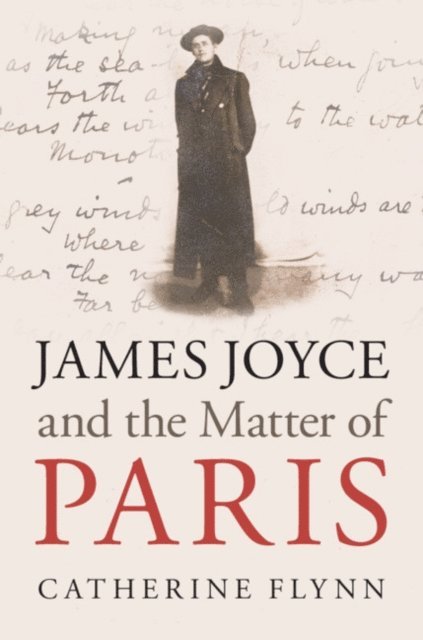 Catherine Flynn - James Joyce and the Matter of Paris, E-bok
