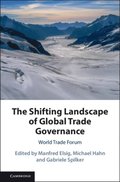 Shifting Landscape of Global Trade Governance