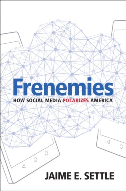 Jaime E. Settle - Frenemies, E-bok