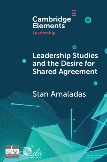 Stan Amaladas - Leadership Studies and the Desire for Shared Agreement, E-bok