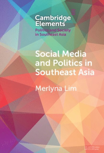 Merlyna Lim - Social Media and Politics in Southeast Asia, E-bok