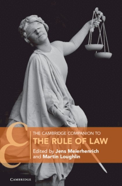 Martin Loughlin, Jens Meierhenrich - Cambridge Companion to the Rule of Law, E-bok