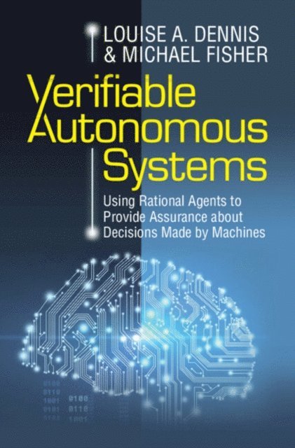 Michael Fisher, Louise A. Dennis - Verifiable Autonomous Systems, E-bok
