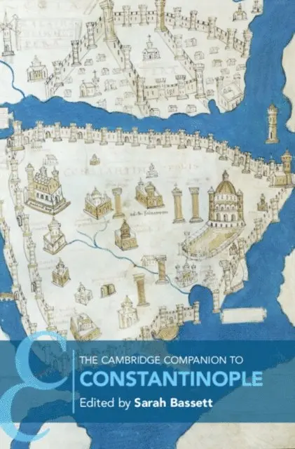 Sarah Bassett - Cambridge Companion to Constantinople, E-bok. Tillgänglighet: Lägg i varukorg