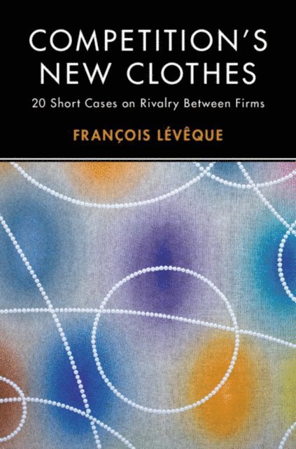 Francois Leveque - Competition's New Clothes, E-bok
