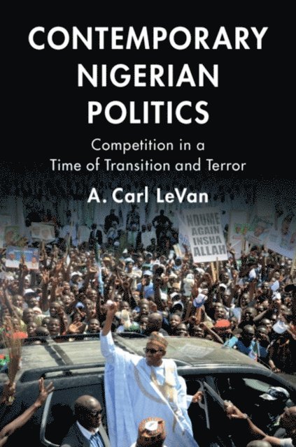 A. Carl LeVan - Contemporary Nigerian Politics, E-bok