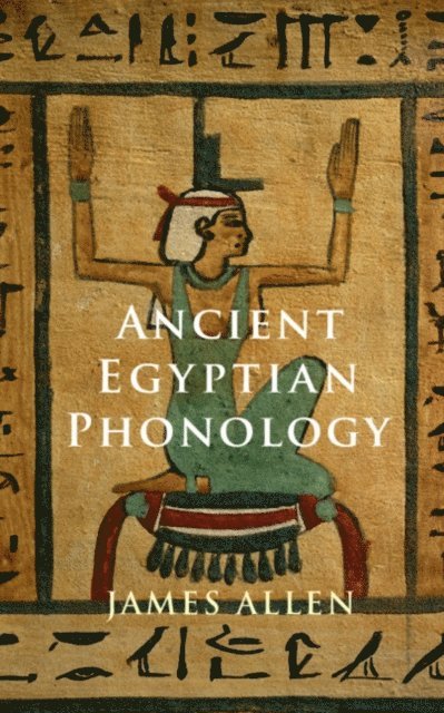 James P. Allen - Ancient Egyptian Phonology, E-bok